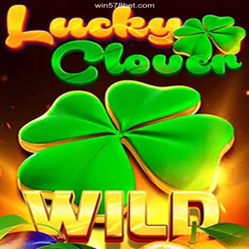 Discover the Thrill of LuckyClover at 578 Bet Oficial 💯️